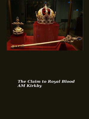cover image of The Claim to Royal Blood